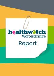 Healthwatch Worcestershire Report Graphic